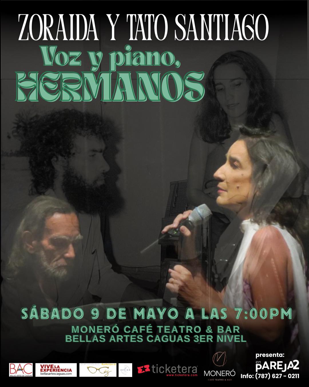 “Voz y Piano, Hermanos” Zoraida Santiago y Tato Santiago en el Moneró
